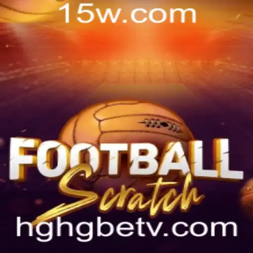Descubra o Empolgante Mundo do FootballScratch e o hghgbet App