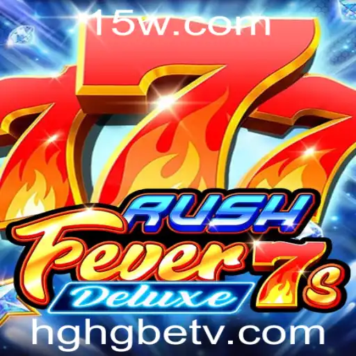 Explore o Jogo Empolgante RushFever7sDeluxe e o hghgbet app